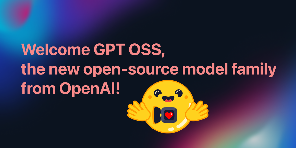 OpenAI의 새로운 오픈소스 모델 패밀리, GPT OSS를 환영합니다!